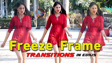 Freeze Frame Transitions in Edius//edius me effect kaise banay#effect transtion -familystuiocreation