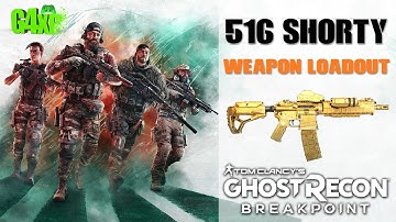 Ghost Recon Breakpoint | Tips & Tricks | 516 SHORTY WEAPON LOADOUT