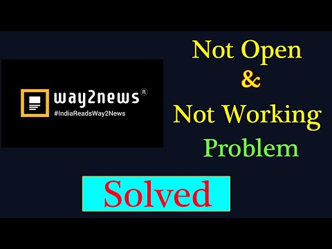 How to Fix Way2News App Not Working || Way2News Not Opening Problem in Android Phone