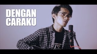 Arsy Widianto ft. Brisia Jodie - Dengan Caraku (Cover By Tereza) chords