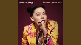 Miniatura de vídeo de "Bishop Briggs - Dream (Acoustic)"