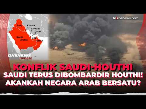 Saudi Diserang Houthi, Mungkinkah Negara Arab Bersatu? | OneNews Update