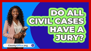 Do All Civil Cases Have A Jury?