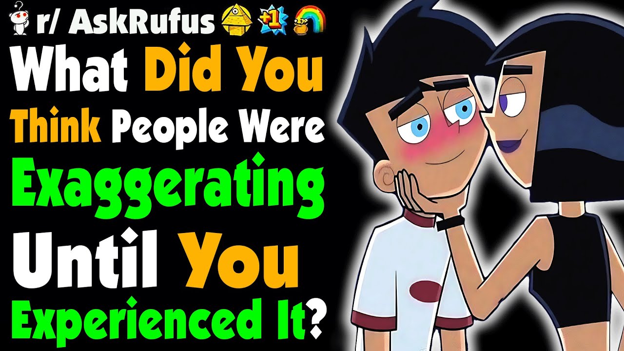 What’s Something You MOCKED… Until It Happened To You?