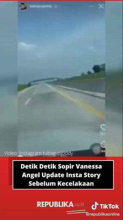 Detik Detik Sopir Vanessa Angel Update Insta Story Sebelum Kecelakaan
