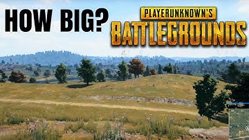 HOW BIG IS THE MAP in PlayerUnknown