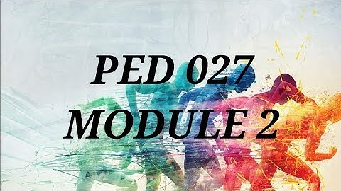 PED 027 MODULE 2 DOCUMENTATION