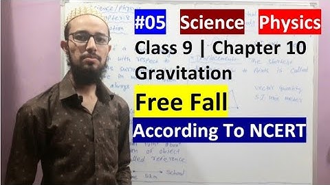 🔥 Class 9 Chapter 10 | Gravitation | Free Fall | 05 | by Aziz Bohra