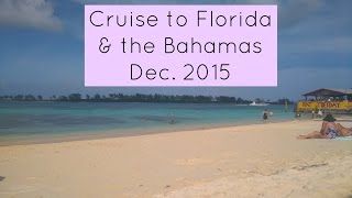 Our Cruise to Florida and the Bahamas Dec. 2015!