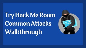 Common attacks | Try Hack Me Room | Walkthrough |