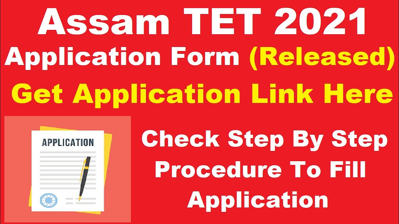 Assam TET 2021 Application Form (Released) - Steps to Fill Assam TET 2021 Application Form