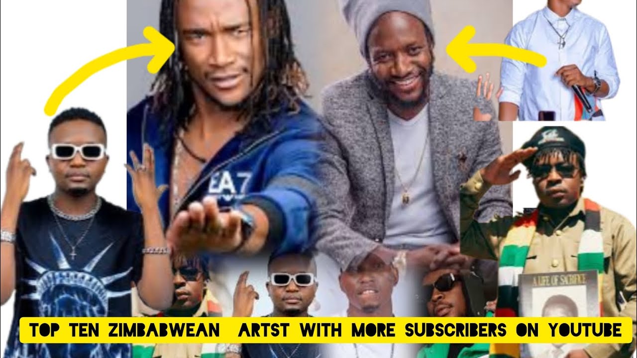 Top ten Zimbabwean artst with more Subscribers on YOUTUBE in 2024 - YouTube