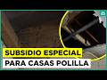 Subsidio especial para casas polillas abre sus postulaciones