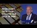 Investir en or et en argent: Pour Peter Schiff, cette crise sera pire qu'en 2008.