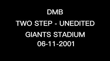 Dave Matthews Band Two Step Giants Stadium 6.11.01 unedited version
