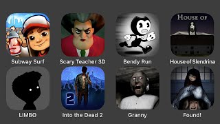 Subway Surfers, Scary Teacher 3D, Bendy Run, House of Slendrina, LIMBO, Into the Dead 2, Granny screenshot 4