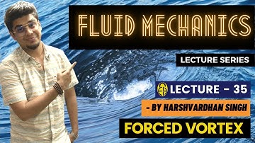 Forced Vortex L-1 | Rigid Body Rotation | Fluid Statics | GATE/ESE/PSUs | by Harshvardhan Singh