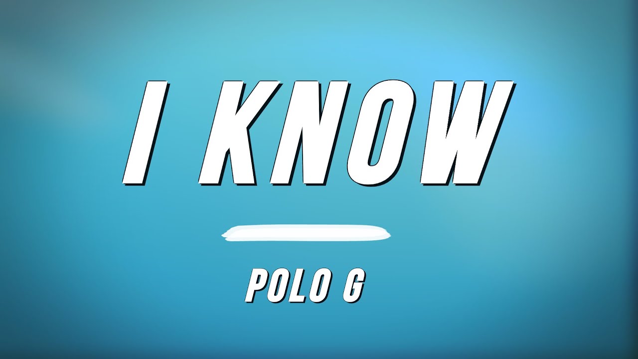 Polo G - I Know (Lyrics)