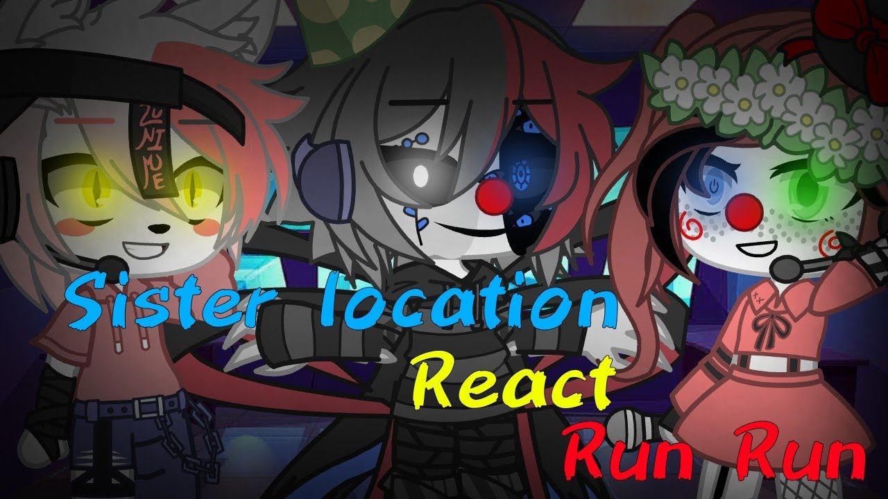 Sister Location React Run Run