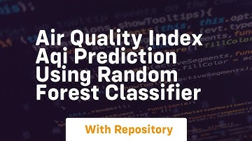 air quality index aqi prediction using random forest classifier