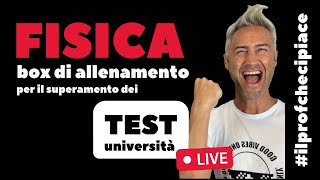 Come prepararsi al meglio in FISICA per il test di ammissione alle facoltà a numero chiuso?