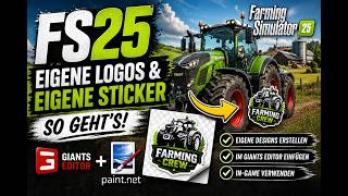 Farming Simulator 25 Eigene Logos und Sticker in Mods einbauen