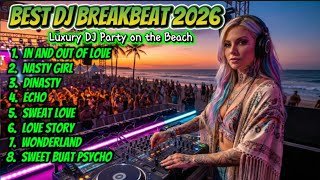 Dj Breakbeat Mixtape  Album Tiktok Remix Version Powerful New 2026 Party On The Beach 