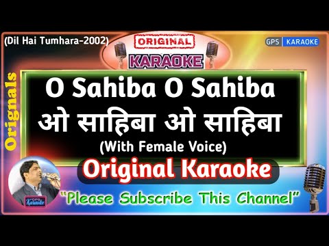 O Sahiba O Sahiba  Male Original KaraokeDil Hai Tumhaara 2002Kavita Krishnamurthy Sonu Nigam