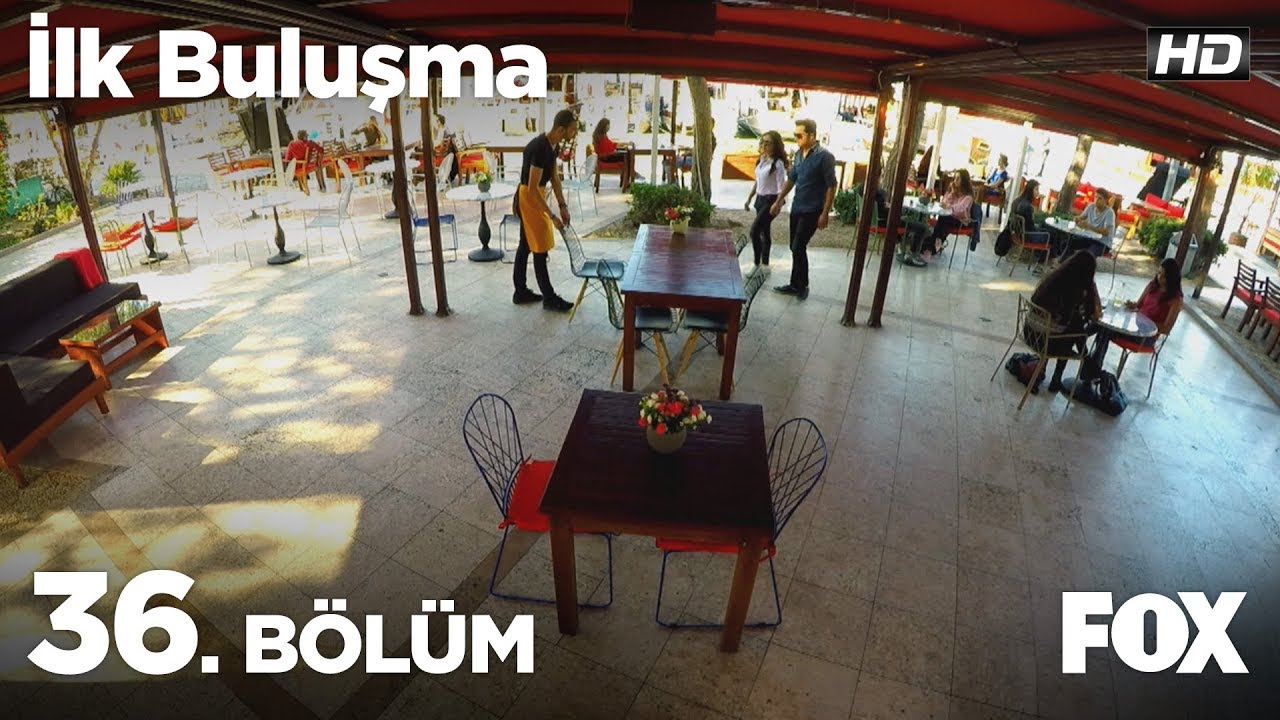 İlk Buluşma 36. Bölüm