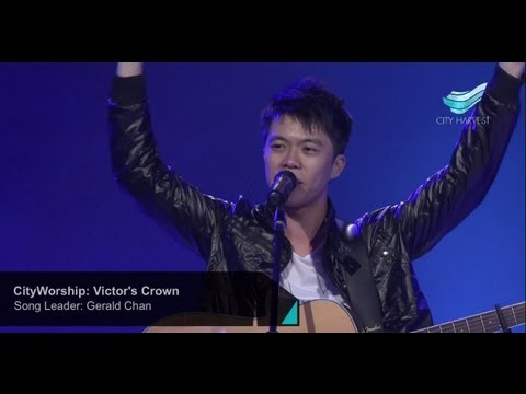 CityWorship: Victor's Crown (Darlene Zschech) // Gerald Chan @ City Harvest Church