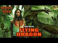 Flying dragon    hollywood hindi dubbed movie  hollywood horror action hindi movies