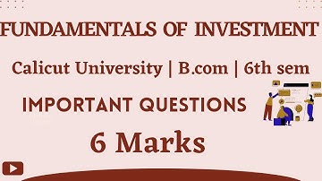 Fundamentals of investment important 6 Marks questions