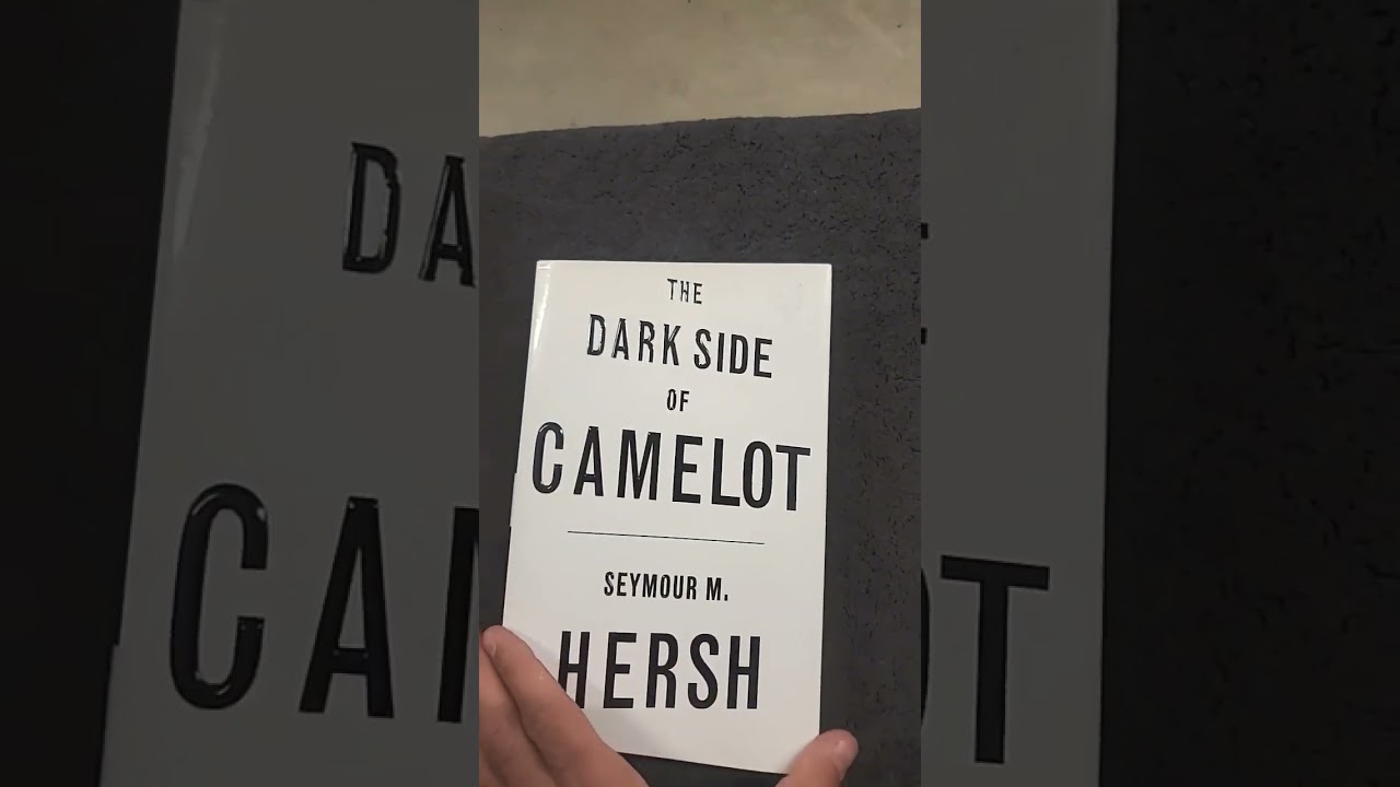 Seymour M. Hersh's "The Dark Dide of Camelot" 