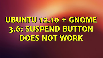 Ubuntu: Ubuntu 12.10 + Gnome 3.6: Suspend button does not work