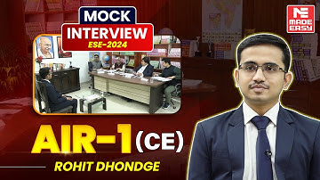 UPSC ESE-2024 Mock Interview | AIR-1 | Rohit Dhondge | CE | MADE EASY