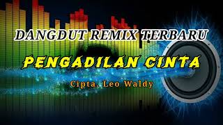 Download Lagu PENGADILAN CINTA REMIX DUT MP3