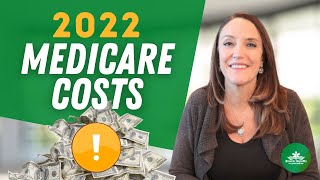 Medicare Costs in 2022  Explained!