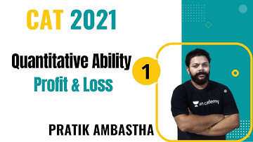 CAT 2021 | Quantitative Ability | Profit & Loss L1| By Pratik Ambastha
