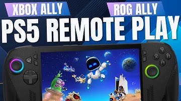ULTIMATE PS5 Remote Play Guide for Xbox Ally/ROG Ally
