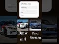 what do u like #bmw#mustang#m4#fordmustang #carlovers#edits#choose