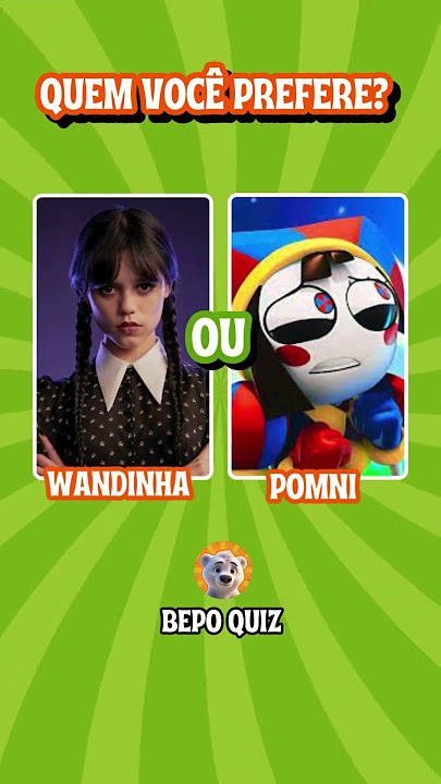 QUIZ DA WANDINHA -JOGO DE ESCOLHAS - QUAL VOCE