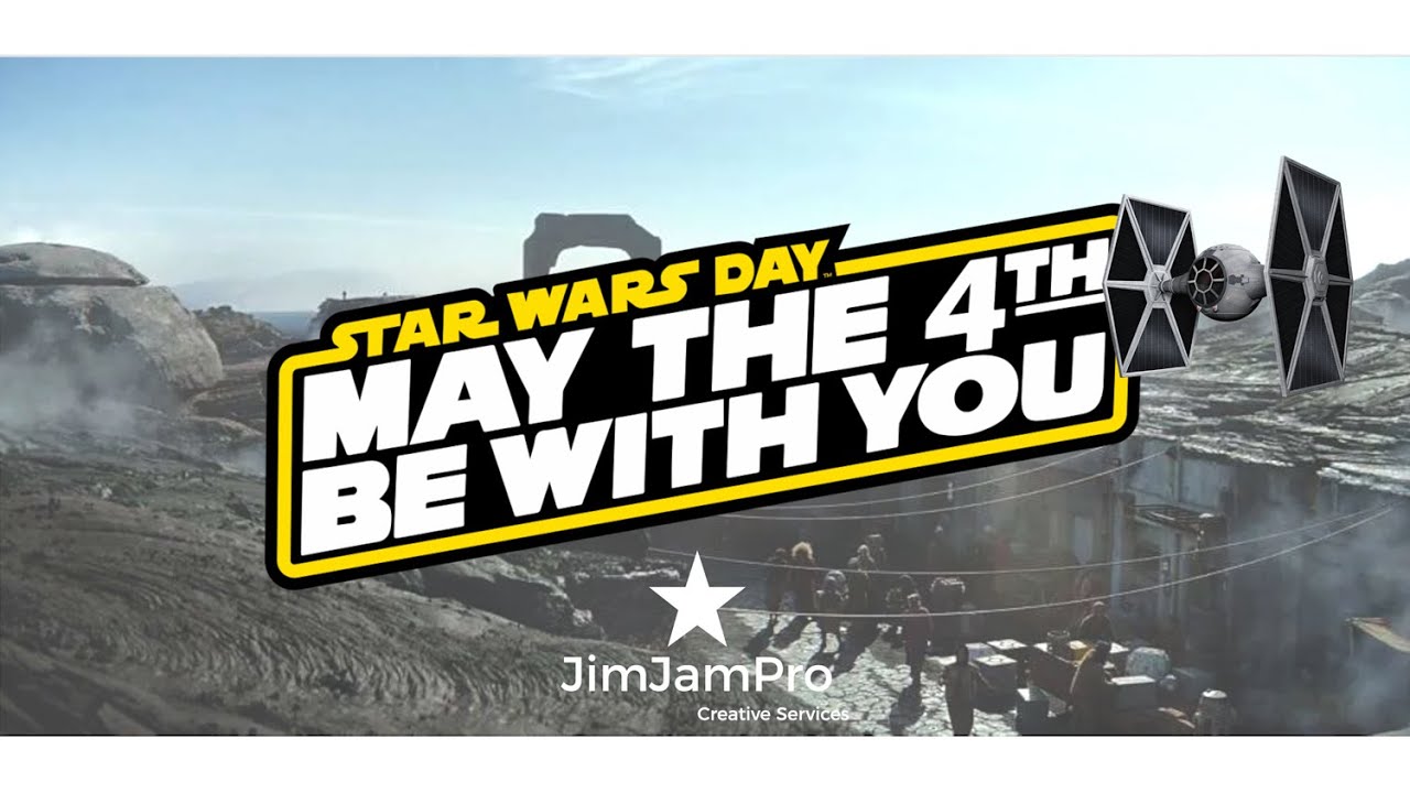 Star Wars Day - May the 4th Be With You - YouTube