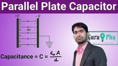 Capacitance of Parallel Plate Capacitor, Physics Class 12, NCERT Chapter-02, Lecture-5.3