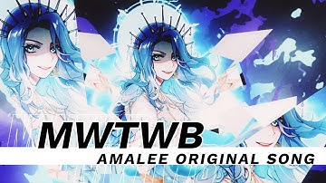 [ORIGINAL SONG] MWTWB | AmaLee