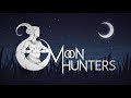 Moon Hunters | Full Soundtrack