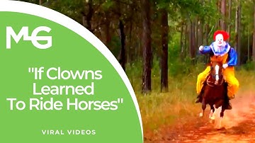 If clowns learned to ride horses!