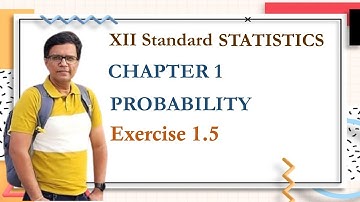Chapter 1 Probability | Class 12 Statistics | Gujarat Board | Exercise 1.5 | Statistics Part 2| GSEB