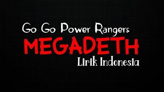 Megadeth - Go Go Power Rangers || LIRIK INDONESIA