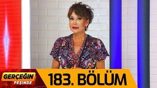 Gerçeğin Peşinde 183. Bölüm