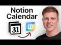 Notion Calendar Full Tutorial - Stop Juggling Google Calendar